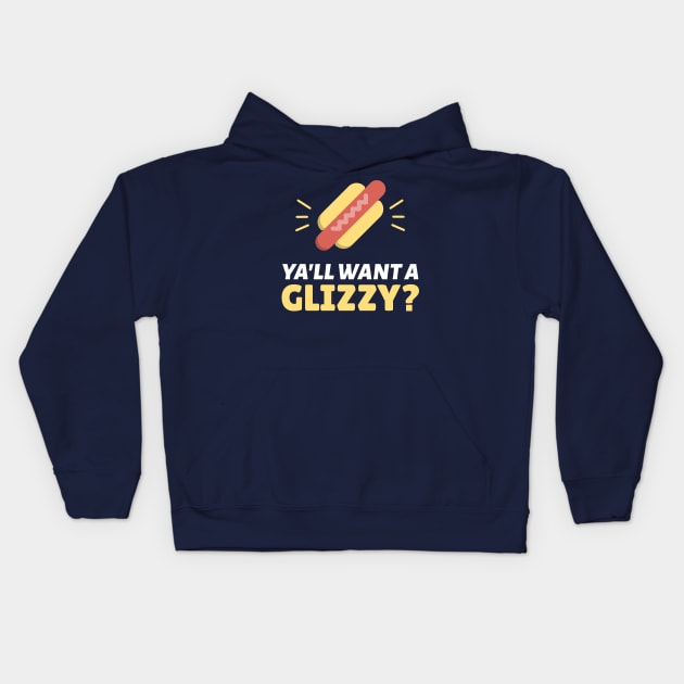 Ya'll Want a Glizzy? Glizzy Gobbler | Glizzy Gladiator Party Kids Hoodie by PrettyGoodVibes